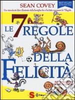 Le 7 regole della felicità libro