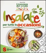 Insalate per tutte le occasioni. L'essenza del crudo libro