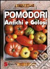 Pomodori antichi e golosi libro di Louis Linda