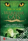 Stelladifuoco e il clan perduto. Warrior cats libro di Hunter Erin