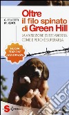 Oltre il filo spinato di Green Hill. La vivisezione esiste ancora. Come e perché superarla libro