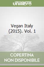 Vegan Italy (2015). Vol. 1