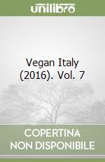 Vegan Italy (2016). Vol. 7 libro