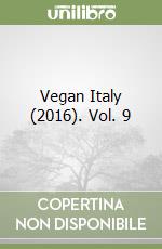 Vegan Italy (2016). Vol. 9