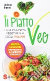 Il piatto veg. La nuova dieta vegetariana degli italiani libro