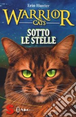 Sotto le stelle. Warrior cats libro