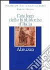 Catalogo delle biblioteche d'Italia. Abruzzo libro