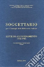 Soggettario per i Cataloghi delle Biblioteche Italiane con liste di aggiornamento 1956-1985 libro