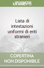 Lista di intestazioni uniformi di enti stranieri libro