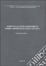 Guida alla catalogazione di bandi, manifesti e fogli volanti