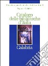 Catalogo delle biblioteche d'Italia. Calabria libro