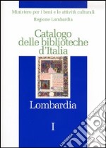 Catalogo delle biblioteche d'Italia. Lombardia libro