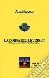 La corsa del levriero. In greyhound da Pittsburgh a Los Angeles libro