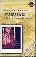 Yuruparí. I flauti dell'anaconda celeste libro