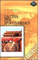 La Cina per ipocondriaci libro