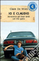 Io e Claudio. Attraverso gli Stati Uniti col mio gatto libro