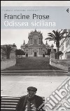 Odissea siciliana libro di Prose Francine