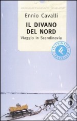 Il divano del nord. Viaggio in Scandinavia libro