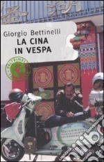 La Cina in Vespa libro