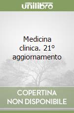 Medicina clinica. 21° aggiornamento libro