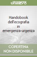 Handobook dell'ecografia in emergenza-urgenza