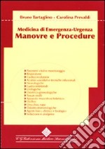 Manovre e procedure. Medicina di emergenza-urgenza