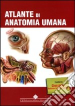 Atlante di anatomia umana. Ediz. illustrata libro