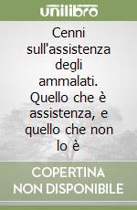 Cenni sull'assistenza degli ammalati. Quello che è assistenza, e quello che non lo è libro