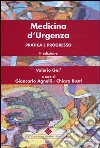 Medicina d'urgenza. Pratica e progresso libro