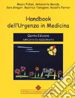 Handbook dell'urgenza in medicina. Ediz. ampliata