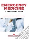 Emergency medicine. Il pronto soccorso in tasca libro