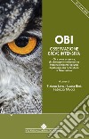 OBI Osservazione Breve Intensiva. Chi e come osservare, chi dimettere e chi ricoverare. Percorsi clinico/terapeutici di patologie che necessitano di osservazione libro di Lenzi Tiziano Bini Laura Mucci Fabrizio