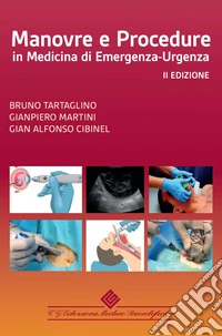 Manovre e procedure in medicina di emergenza-urgenza. Ediz. a colori libro