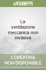 La ventilazione meccanica non invasiva libro