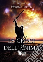 Le croci dell'anima libro