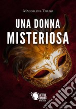 Una donna misteriosa libro