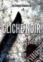 Cliché noir libro