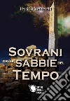 Sovrani delle sabbie del tempo libro