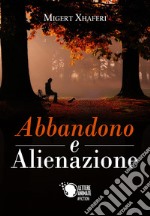 Abbandono e alienazione libro