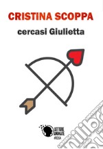 Cercasi Giulietta libro