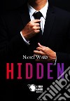 Hidden. Ediz. italiana libro