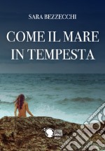 Come il mare in tempesta libro