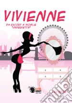 Vivienne: da escort a moglie «imperfetta» libro