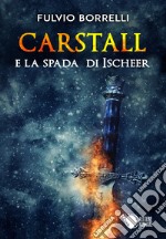 Carstall e la spada di Ischeer