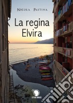 La regina Elvira libro