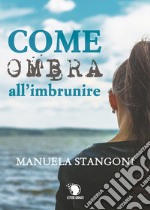 Come ombra all'imbrunire