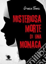 Misteriosa morte di una monaca libro