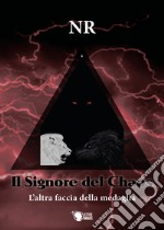 L'altra faccia della medaglia. Il signore del Chaos libro