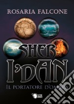 Sher i'Dan. Il portatore d'ombra libro