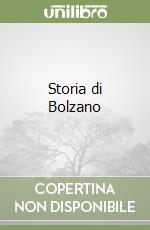 Storia di Bolzano libro